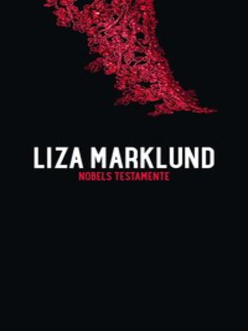 Titeldetaljer för Nobels testamente av Liza Marklund - Tillgänglig